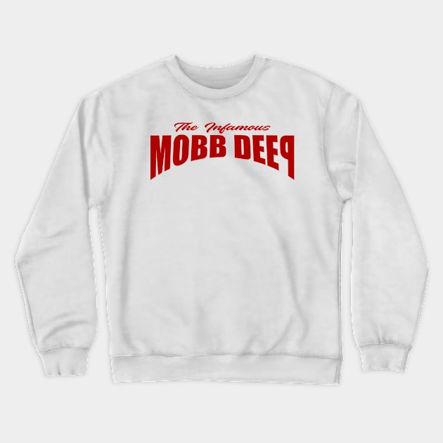 The Infamous Mobb Deep Crewneck Sweatshirt by Semarmendem